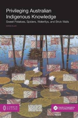 Privileging Australian Indigenous Knowledge book