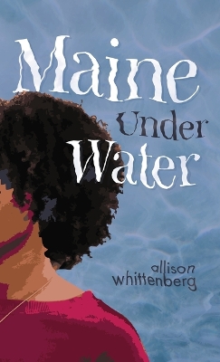 Maine Under Water by Allison Whittenberg