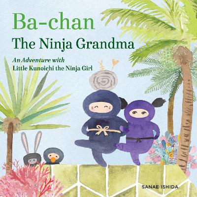 Ba-Chan the Ninja Grandma book