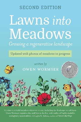 Lawns Into Meadows, 2nd Edition: Growing a Regenerative Landscape book