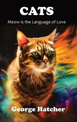Cats: Meow is the Language of Love book