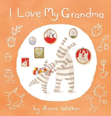 I Love My Grandma by Anna Walker