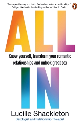 All In: Know yourself, transform your romantic relationships and unlock great sex book