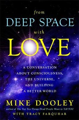 From Deep Space with Love by Mike Dooley