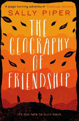 The The Geography of Friendship: a relentless and thrilling story of female survival against the odds by Sally Piper
