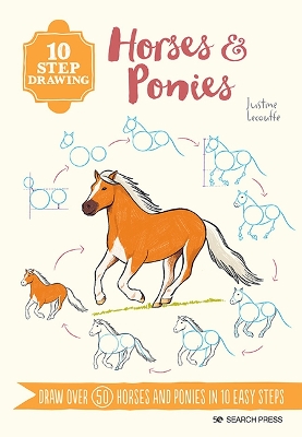 10 Step Drawing: Horses & Ponies: Draw Over 50 Horses and Ponies in 10 Easy Steps book