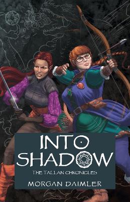 Into Shadow: The Tallan Chronicles book