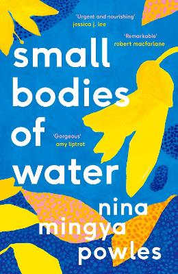 Small Bodies of Water by Nina Mingya Powles