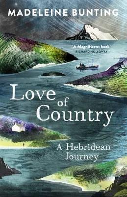 Love of Country by Madeleine Bunting