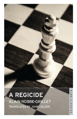 A Regicide by Alain Robbe-Grillet