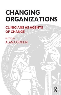 Changing Organizations by Alan Cooklin