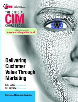 Delivering Customer Value Through Marketing by Ray Donnelly