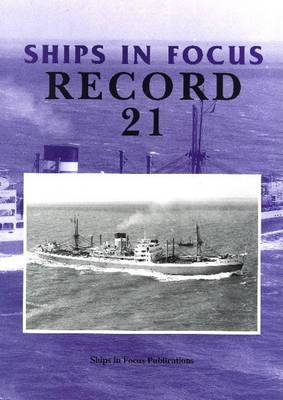 Ships in Focus Record 21 by Ships in Focus Publications