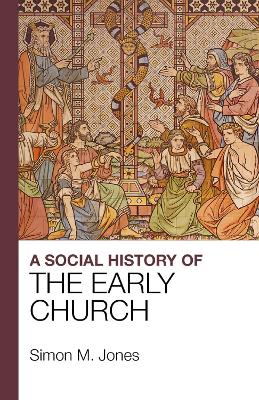 A Social History of the Early Church book