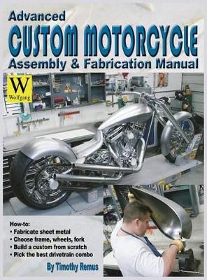 Advanced Custom Motorcycle Assembly & Fabrication book
