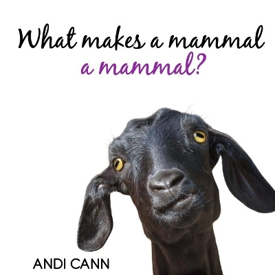 What Makes a Mammal a Mammal? book