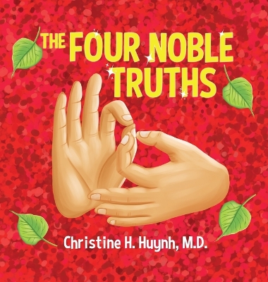The Four Noble Truths: The Buddha's First Sermon in Buddhism for Children - A Buddhist Teaching For Kids book
