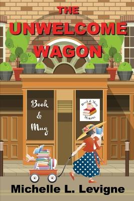 The Unwelcome Wagon: Book & Mug Mysteries Book 1 book