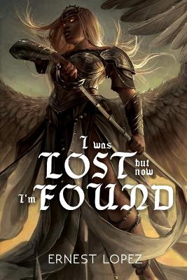 I Was Lost But Now I'm Found book