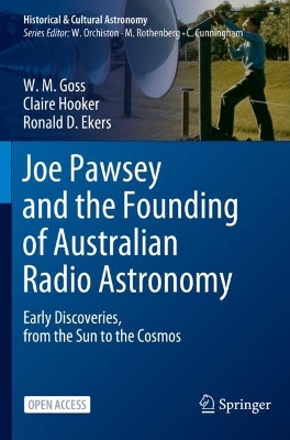 Joe Pawsey and the Founding of Australian Radio Astronomy: Early Discoveries, from the Sun to the Cosmos book