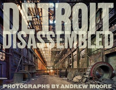 Detroit Disassembled (Signed Edition) book