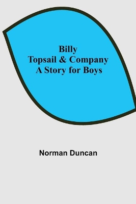 Billy Topsail & Company: A Story for Boys book