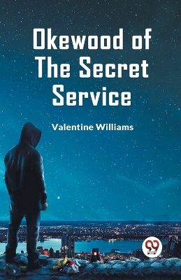 Okewood Of The Secret Service book