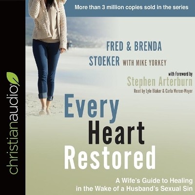Every Heart Restored: A Wife's Guide to Healing in the Wake of a Husband's Sexual Sin book
