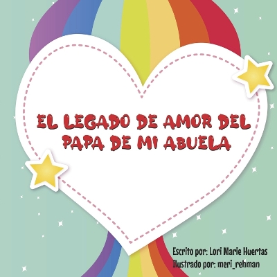 El Legado de Amor Del Papa de Mi Abuela book