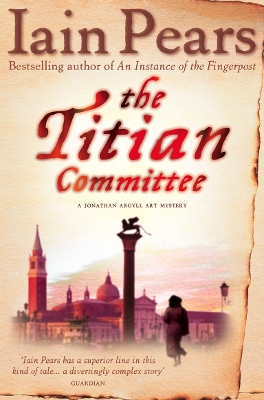 The Titian Committee by Iain Pears