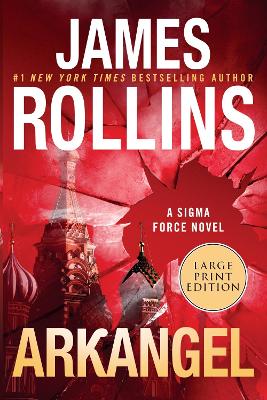 Arkangel: A Sigma Force Novel LP by James Rollins