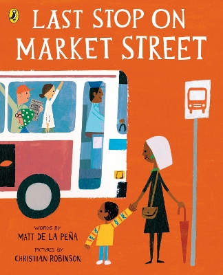 Last Stop on Market Street by Matt de la Peña
