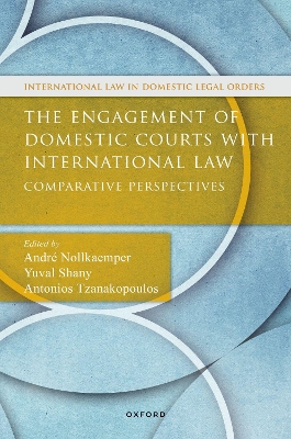 The Engagement of Domestic Courts with International Law: Comparative Perspectives book