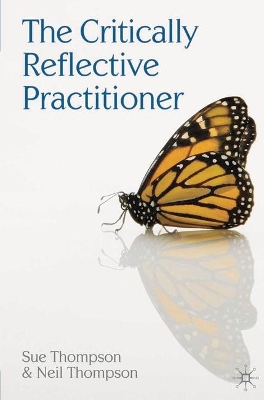 Critically Reflective Practitioner by Sue Thompson