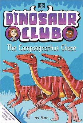 Dinosaur Club: The Compsognathus Chase book