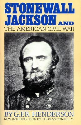 Stonewall Jackson And The American Civil War book