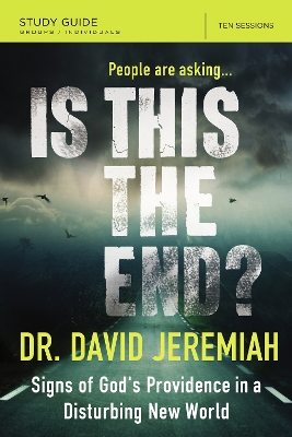 Is This the End? Study Guide by Dr. David Jeremiah