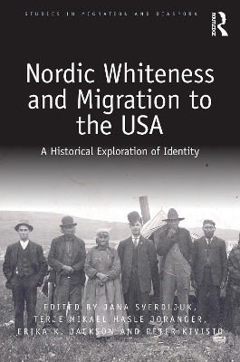 Nordic Whiteness and Migration to the USA: A Historical Exploration of Identity by Jana Sverdljuk