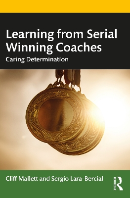 Learning from Serial Winning Coaches: Caring Determination book