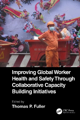 Improving Global Worker Health and Safety Through Collaborative Capacity Building Initiatives book