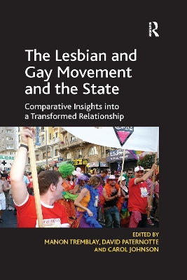 The Lesbian and Gay Movement and the State: Comparative Insights into a Transformed Relationship book