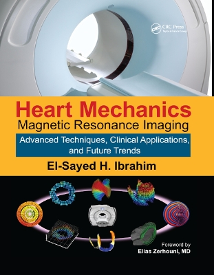 Heart Mechanics: Magnetic Resonance Imaging—Advanced Techniques, Clinical Applications, and Future Trends book