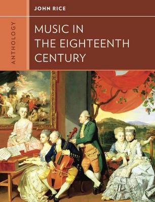 Anthology for Music in the Eighteenth Century by John A. Rice