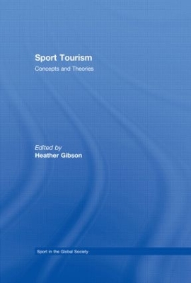 Sport Tourism by Heather J. Gibson