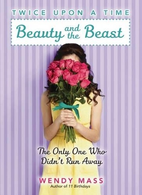 Twice Upon A Time: #3 Beauty and the Beast by Wendy Mass