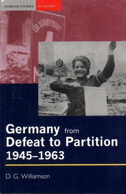 Germany from Defeat to Partition, 1945-1963 book