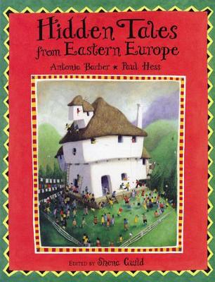 Hidden Tales from Eastern Europe by Antonia Barber