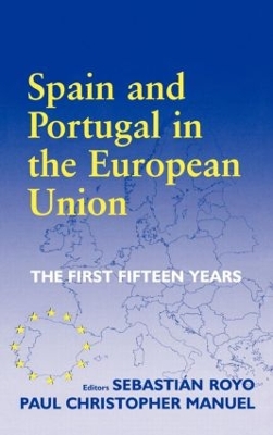 Spain and Portugal in the European Union by Paul Christopher Manuel