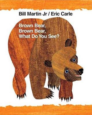 Brown Bear, Brown Bear, What Do You See? (Big Book) by Bill Martin
