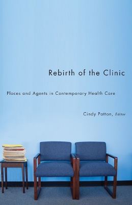 Rebirth of the Clinic by Cindy Patton
